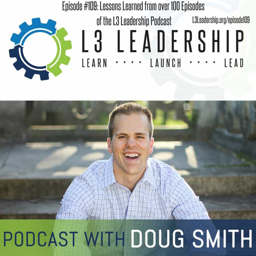 Lessons Learned from 100 Episodes of the L3 Leadership Podcast (1)