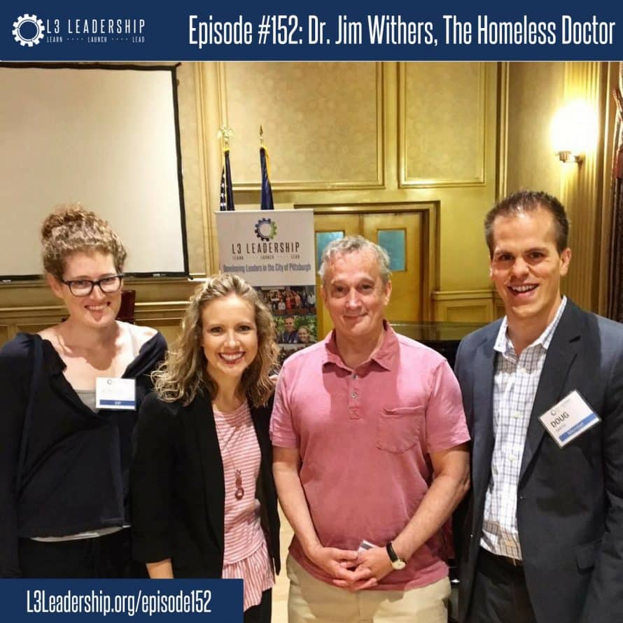 L3 Leadership Podcast Episode #152: Dr. Jim Withers, The Homeless Doctor