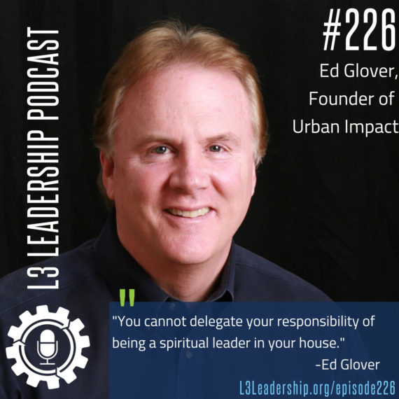 L3 Leadership Podcast Episode #226_ Ed Glover