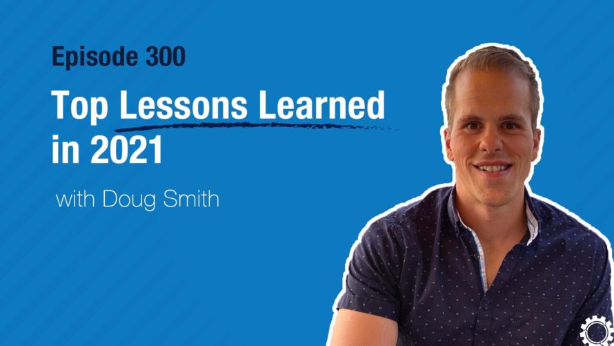 300 Top Lessons Learned in 2021