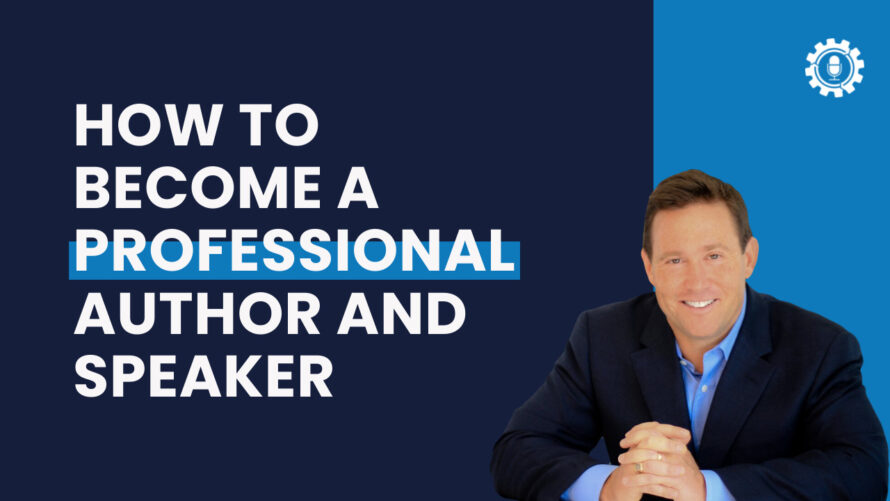 Jon Gordon on How to Become a Professional Author and Speaker